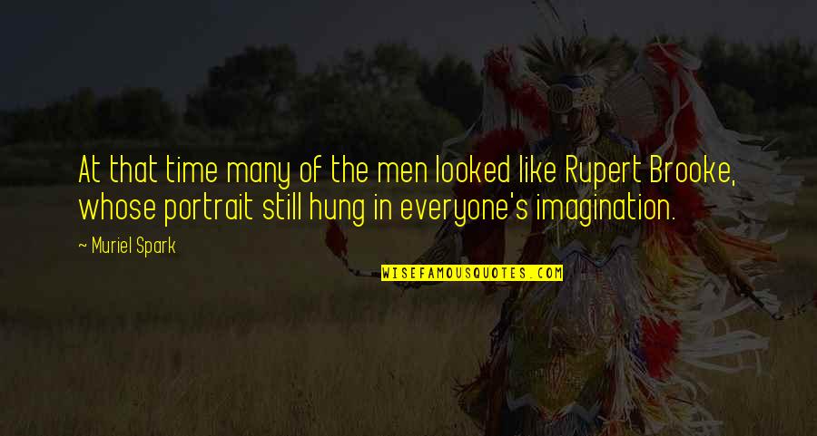 Kamaitachi Wrestler Quotes By Muriel Spark: At that time many of the men looked Kamaitachi Wrestler Quotes By Muriel Spark: At that time many of the men looked