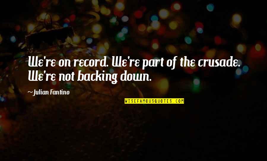 Kamali Academy Quotes By Julian Fantino: We're on record. We're part of the crusade. Kamali Academy Quotes By Julian Fantino: We're on record. We're part of the crusade.