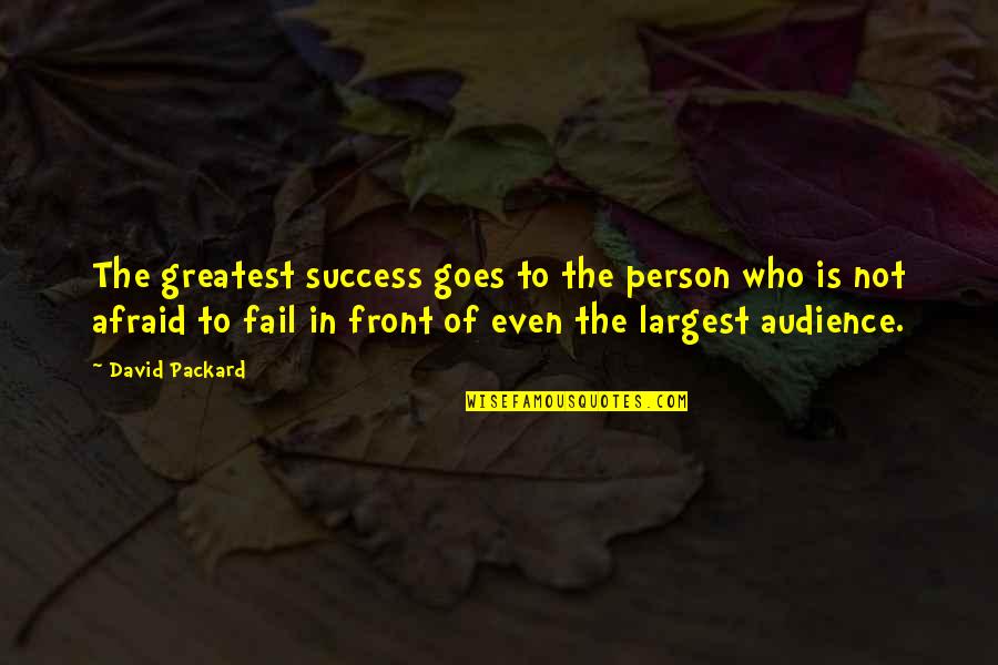 Kamaree Quotes By David Packard: The greatest success goes to the person who