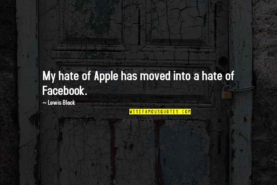 Kamaree Quotes By Lewis Black: My hate of Apple has moved into a