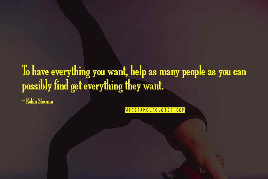 Kamban Quotes By Robin Sharma: To have everything you want, help as many