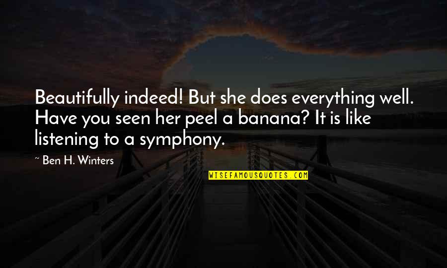 Kameneva Quotes By Ben H. Winters: Beautifully indeed! But she does everything well. Have Kameneva Quotes By Ben H. Winters: Beautifully indeed! But she does everything well. Have