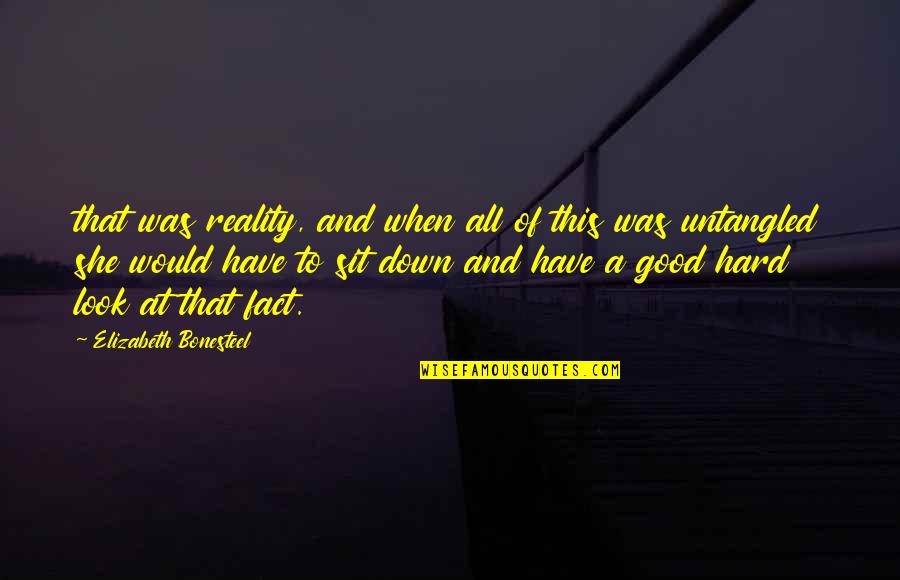 Kamenstein Quotes By Elizabeth Bonesteel: that was reality, and when all of this