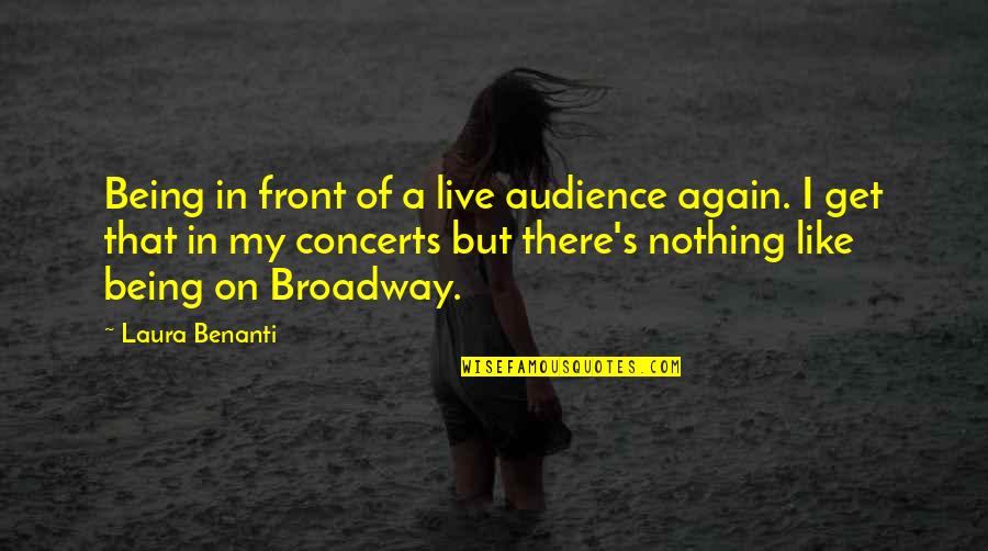 Kamil Stoch Quotes By Laura Benanti: Being in front of a live audience again. Kamil Stoch Quotes By Laura Benanti: Being in front of a live audience again.