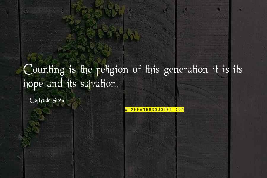 Kamimura Kazuo Quotes By Gertrude Stein: Counting is the religion of this generation it