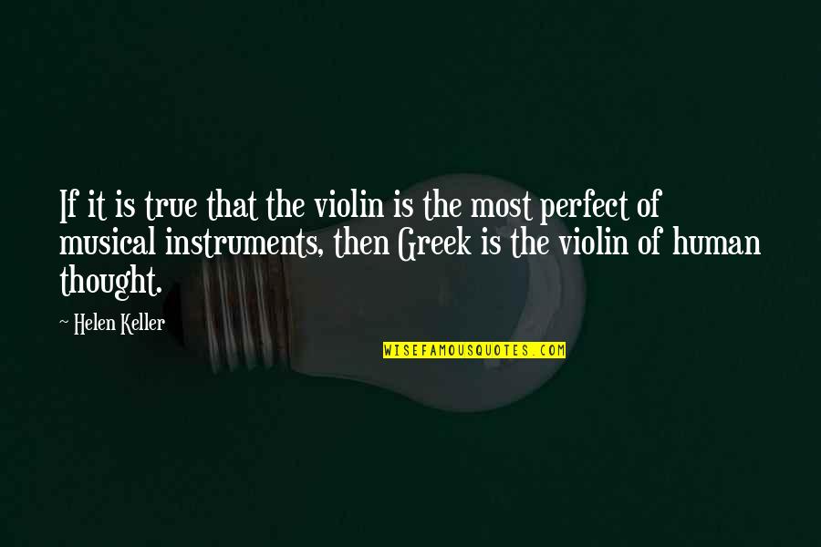 Kaming Mga Lalaki Quotes By Helen Keller: If it is true that the violin is