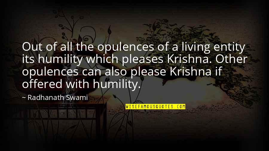 Kamishin Bnha Quotes By Radhanath Swami: Out of all the opulences of a living