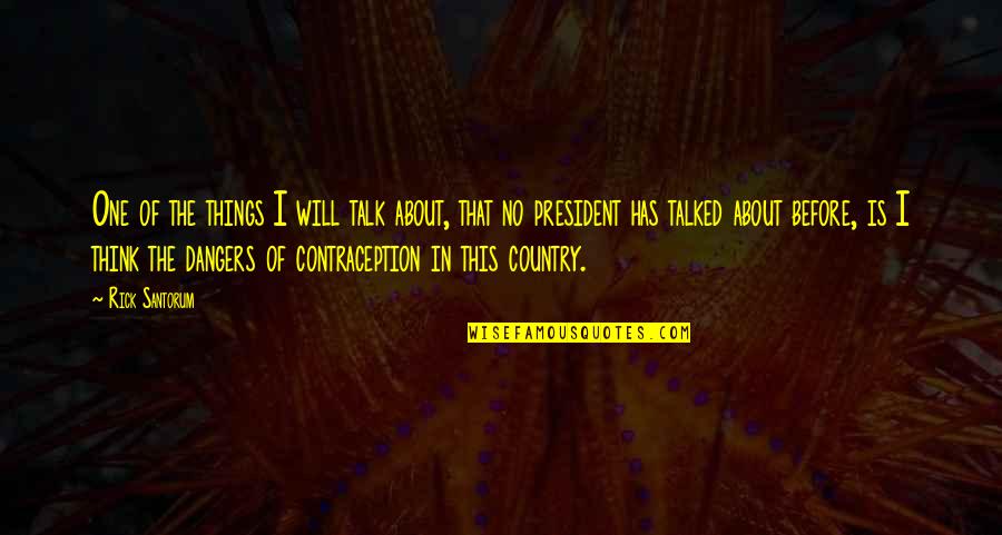 Kammermanns Termite Quotes By Rick Santorum: One of the things I will talk about, Kammermanns Termite Quotes By Rick Santorum: One of the things I will talk about,