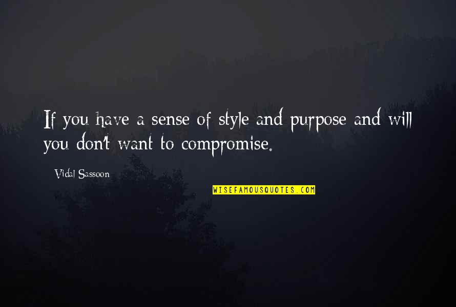 Kammys Kause Quotes By Vidal Sassoon: If you have a sense of style and