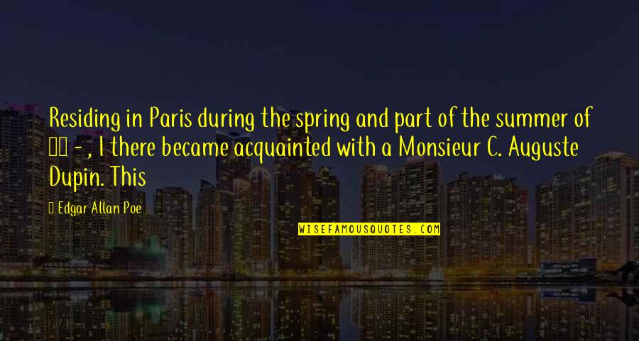 Kamrul Hasan Quotes By Edgar Allan Poe: Residing in Paris during the spring and part Kamrul Hasan Quotes By Edgar Allan Poe: Residing in Paris during the spring and part