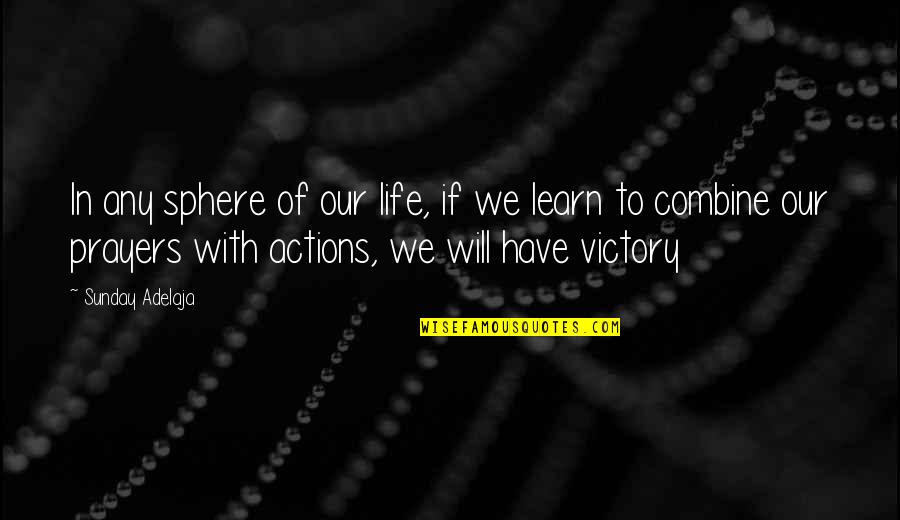 Kamui Kobayashi Quotes By Sunday Adelaja: In any sphere of our life, if we Kamui Kobayashi Quotes By Sunday Adelaja: In any sphere of our life, if we