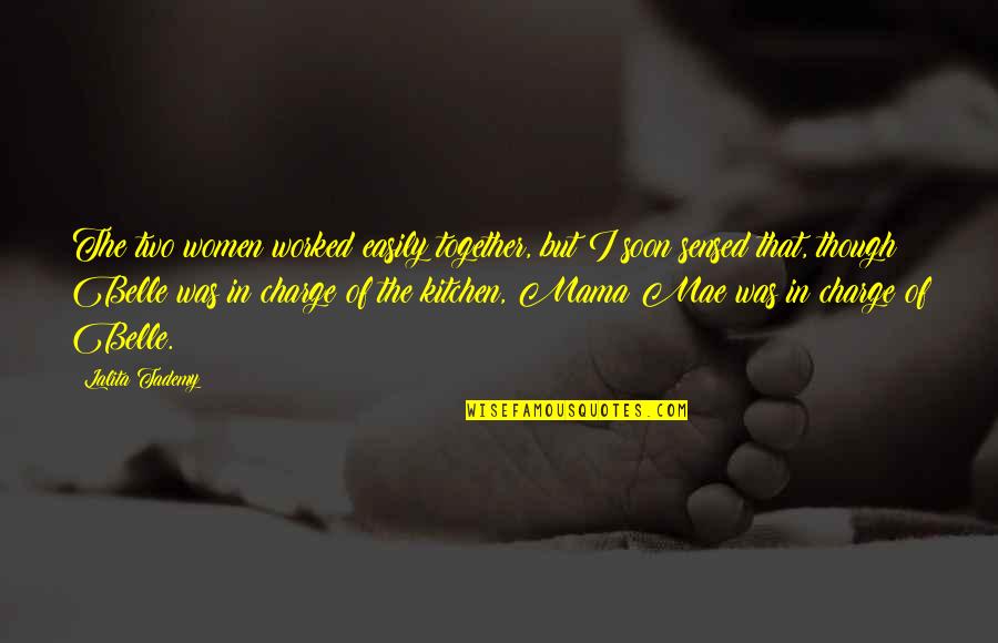 Kamusta Ka Na Quotes By Lalita Tademy: The two women worked easily together, but I Kamusta Ka Na Quotes By Lalita Tademy: The two women worked easily together, but I