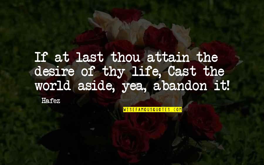 Kamzarf Log Quotes By Hafez: If at last thou attain the desire of