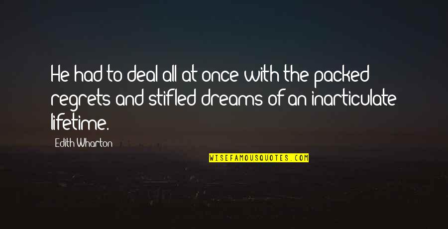 Kanavos V Quotes By Edith Wharton: He had to deal all at once with