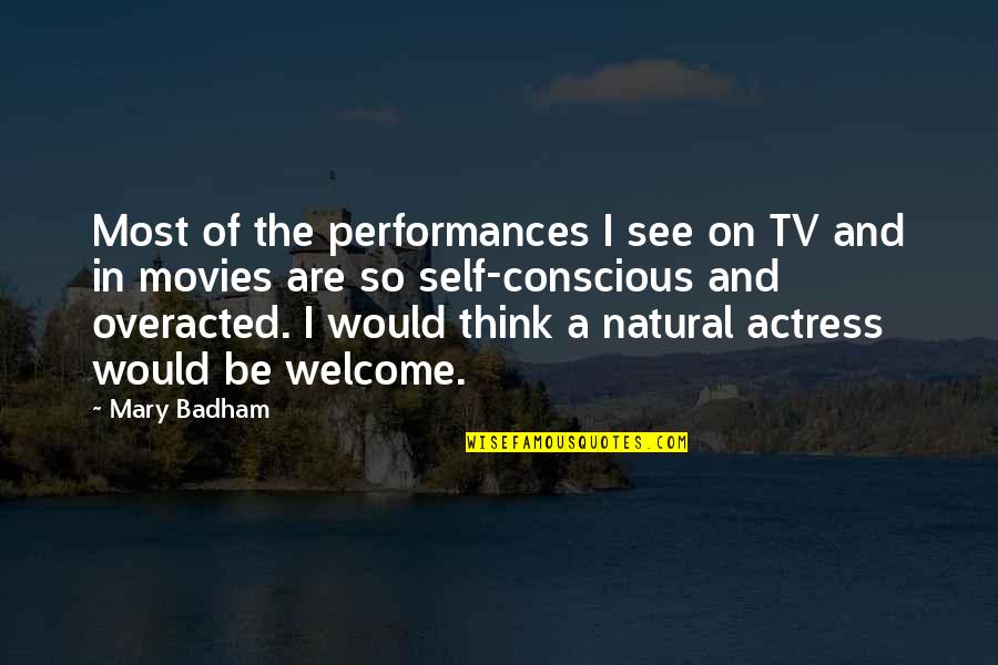 Kancheli Complete Quotes By Mary Badham: Most of the performances I see on TV Kancheli Complete Quotes By Mary Badham: Most of the performances I see on TV