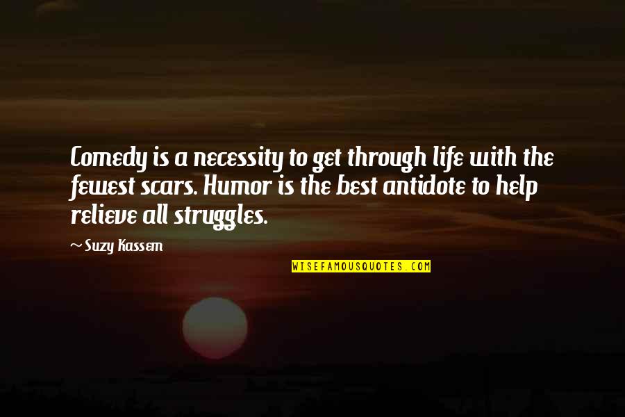 Kandace Harbin Quotes By Suzy Kassem: Comedy is a necessity to get through life