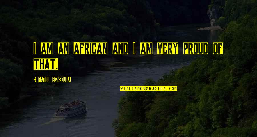 Kane And Abel Novel Quotes By Fatou Bensouda: I am an African and I am very
