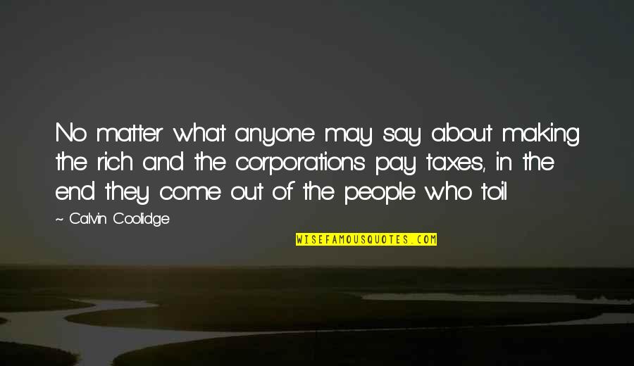 Kanefsky Funeral Home Quotes By Calvin Coolidge: No matter what anyone may say about making