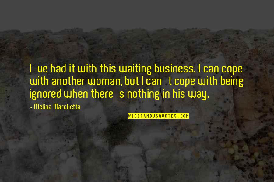 Kanefsky Funeral Home Quotes By Melina Marchetta: I've had it with this waiting business. I