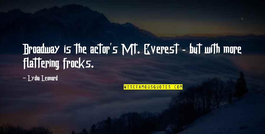 Kaneshima Hiroko Quotes By Lydia Leonard: Broadway is the actor's Mt. Everest - but