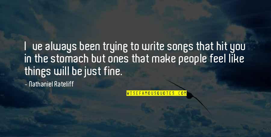 Kangaroo Quotes And Quotes By Nathaniel Rateliff: I've always been trying to write songs that