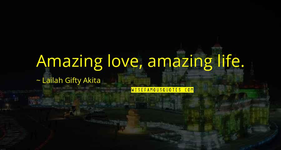 Kanies Cosmetics Quotes By Lailah Gifty Akita: Amazing love, amazing life.