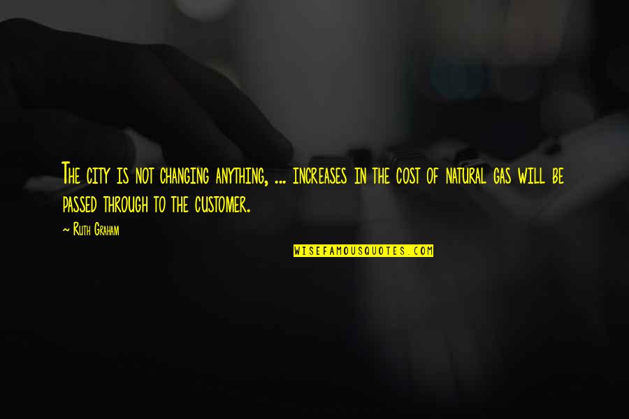 Kanigel 1997 Quotes By Ruth Graham: The city is not changing anything, ... increases Kanigel 1997 Quotes By Ruth Graham: The city is not changing anything, ... increases