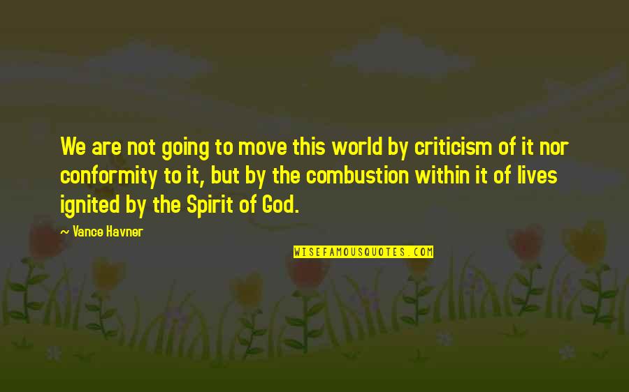 Kanlisportv Quotes By Vance Havner: We are not going to move this world Kanlisportv Quotes By Vance Havner: We are not going to move this world