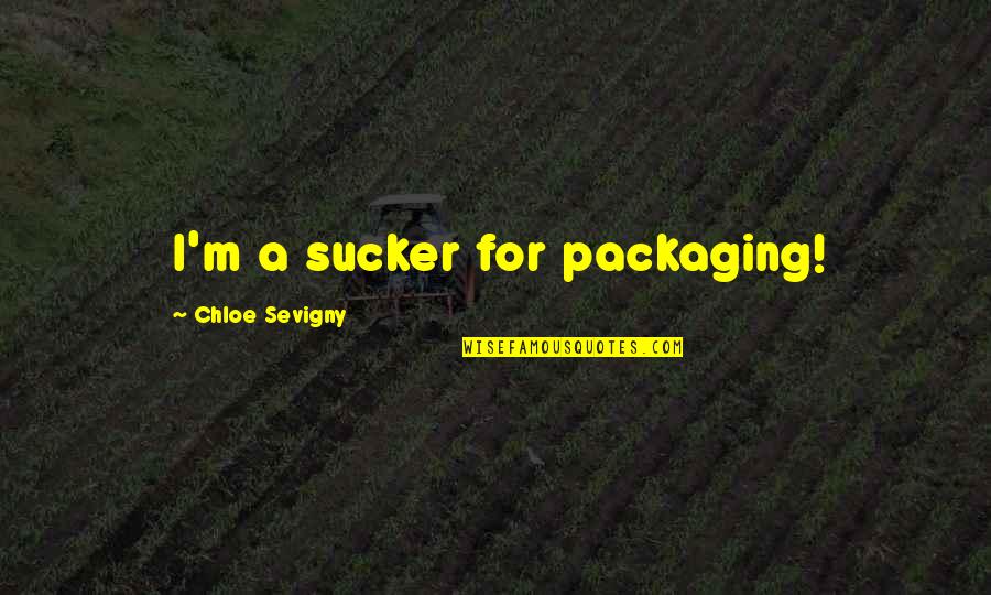 Kannada Literature Quotes By Chloe Sevigny: I'm a sucker for packaging!