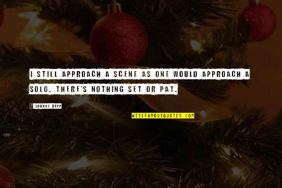 Kanojia Pass Quotes By Johnny Depp: I still approach a scene as one would