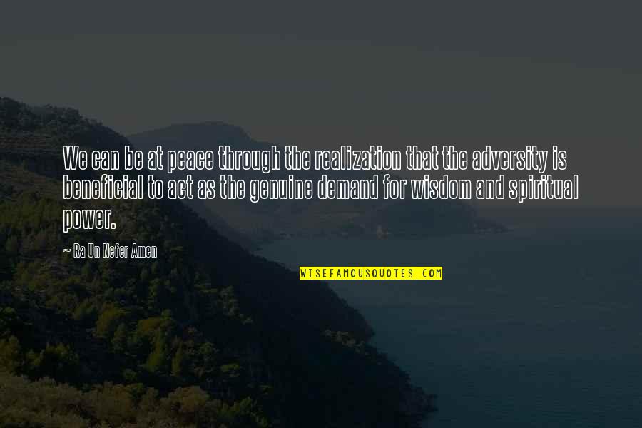 Kant Categorical Imperative Quotes By Ra Un Nefer Amen: We can be at peace through the realization