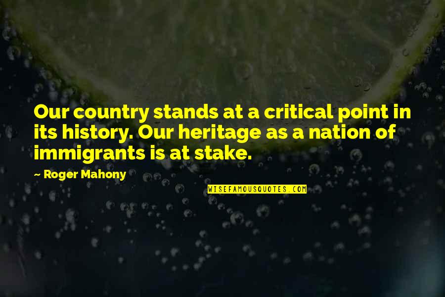 Kant Ros Munk Snadr G Quotes By Roger Mahony: Our country stands at a critical point in Kant Ros Munk Snadr G Quotes By Roger Mahony: Our country stands at a critical point in