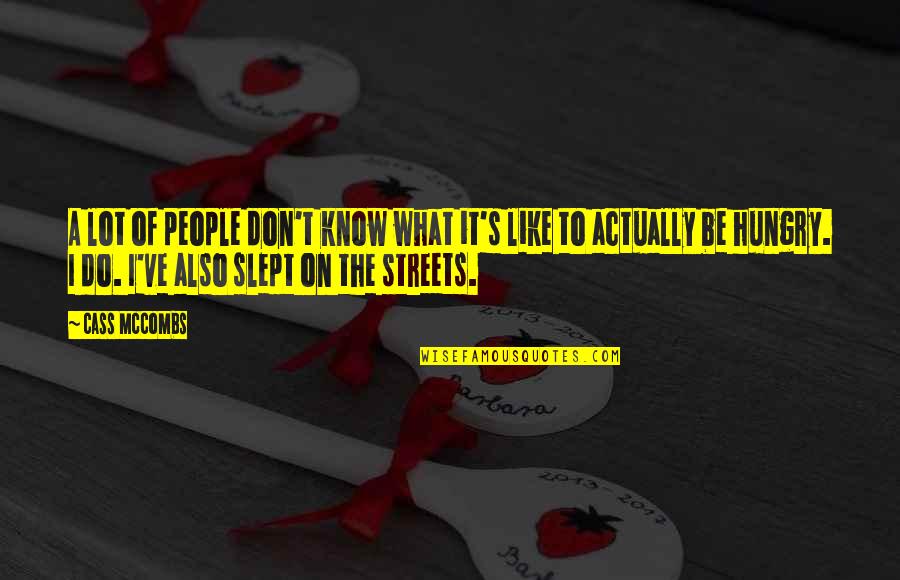 Kanthasamy Chelliah Quotes By Cass McCombs: A lot of people don't know what it's Kanthasamy Chelliah Quotes By Cass McCombs: A lot of people don't know what it's
