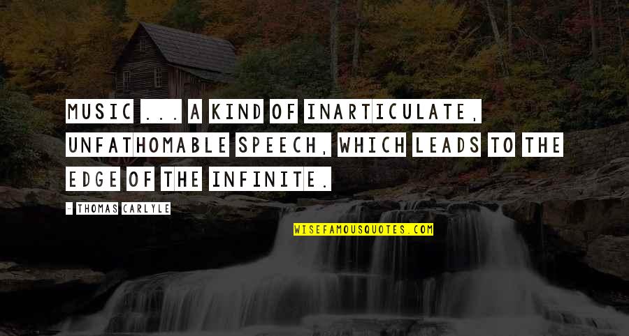 Kanye West Vh1 Storytellers Quotes By Thomas Carlyle: Music ... a kind of inarticulate, unfathomable speech,