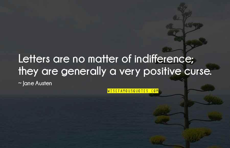 Kanye West Worst Quotes By Jane Austen: Letters are no matter of indifference; they are