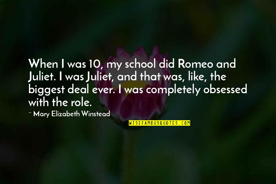 Kapag Umiiyak Ang Lalaki Quotes By Mary Elizabeth Winstead: When I was 10, my school did Romeo