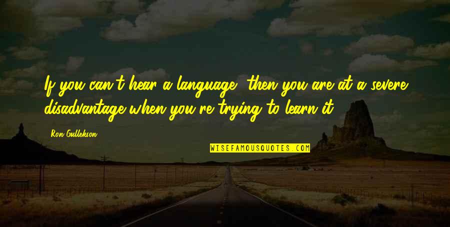 Kapampangan Text Quotes By Ron Gullekson: If you can't hear a language, then you