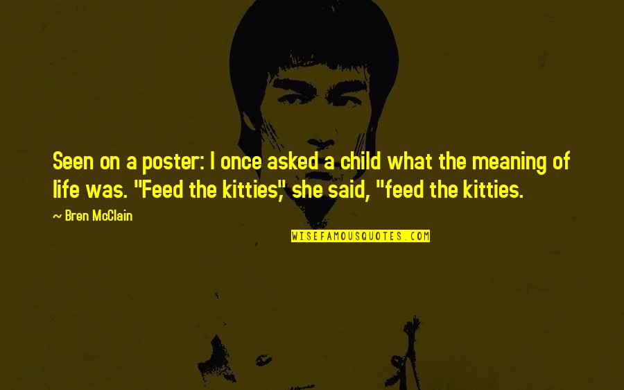 Kapatid Tagalog Quotes By Bren McClain: Seen on a poster: I once asked a Kapatid Tagalog Quotes By Bren McClain: Seen on a poster: I once asked a