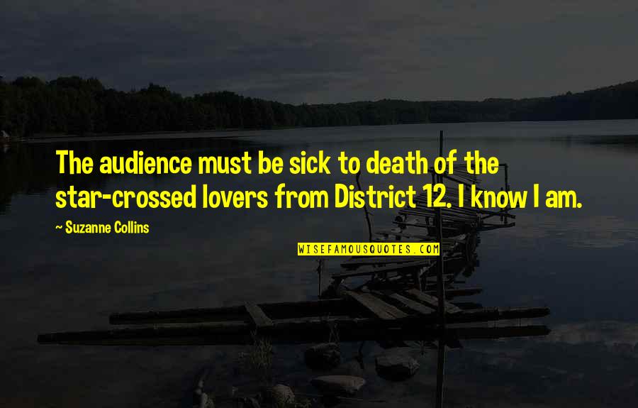 Kapellet Quotes By Suzanne Collins: The audience must be sick to death of