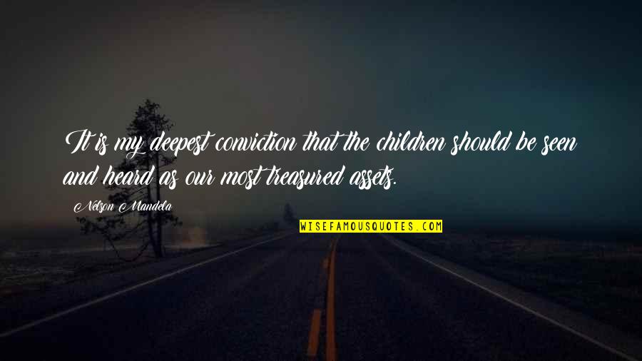 Kapinga Skills Quotes By Nelson Mandela: It is my deepest conviction that the children Kapinga Skills Quotes By Nelson Mandela: It is my deepest conviction that the children