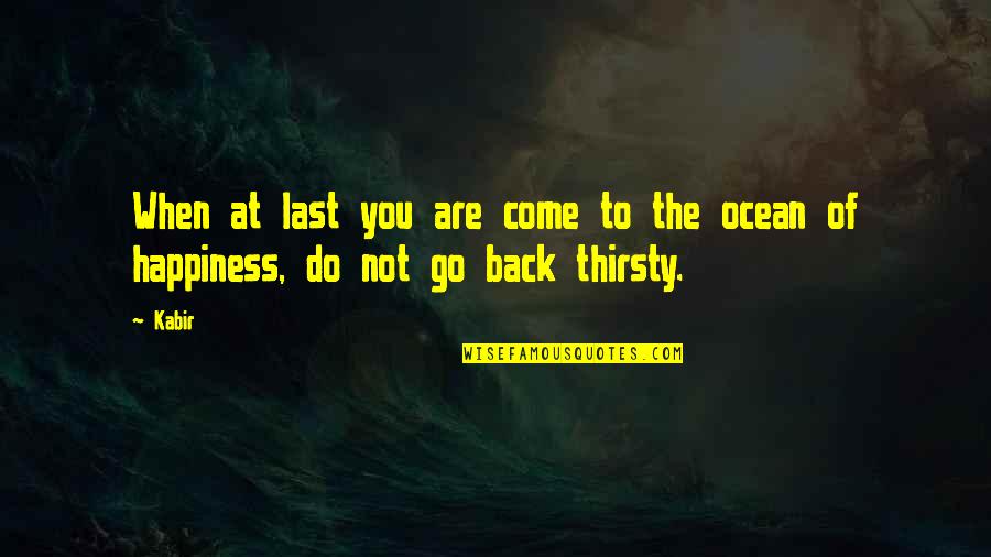 Kaplinsky Serial Killer Quotes By Kabir: When at last you are come to the