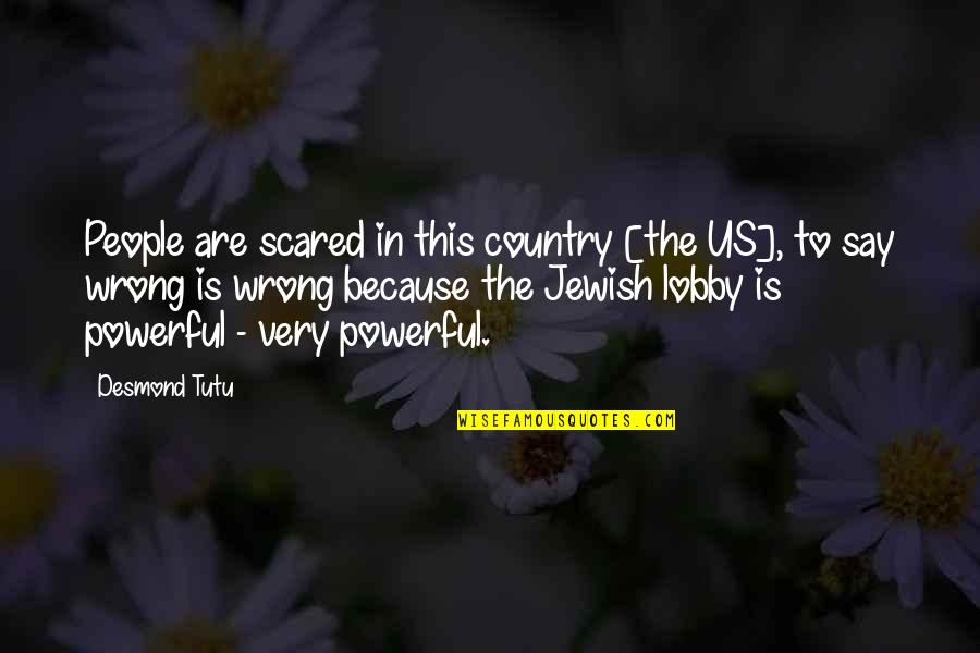 Kappa Delta Quotes By Desmond Tutu: People are scared in this country [the US],