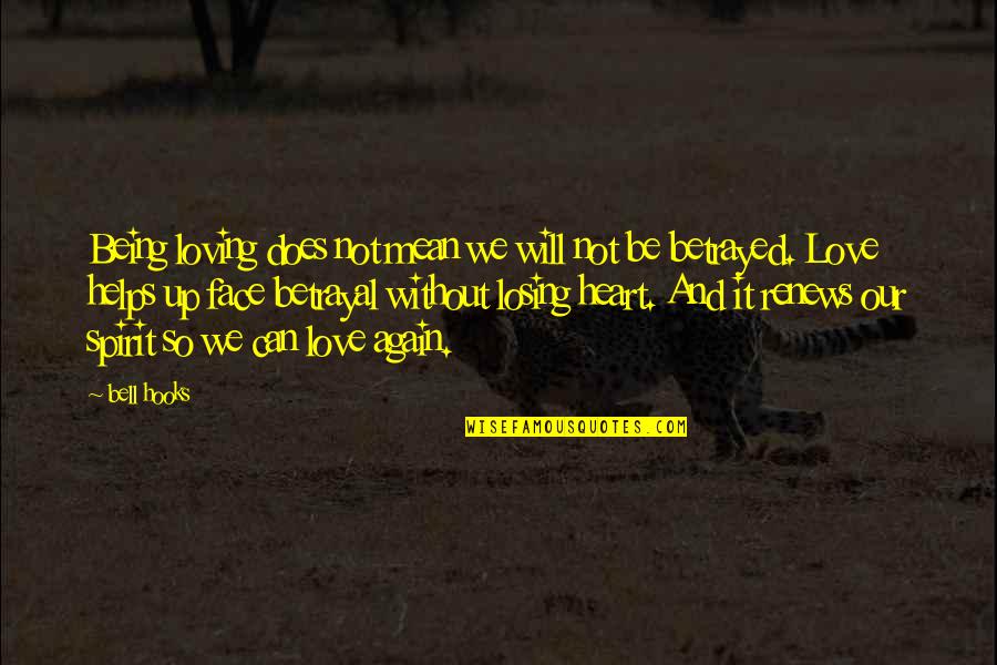 Kaptein Dykstra Quotes By Bell Hooks: Being loving does not mean we will not Kaptein Dykstra Quotes By Bell Hooks: Being loving does not mean we will not
