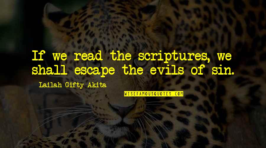 Kapten Amerika Quotes By Lailah Gifty Akita: If we read the scriptures, we shall escape