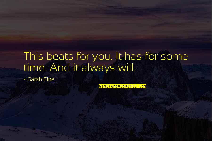 Kapunan Tamano Quotes By Sarah Fine: This beats for you. It has for some