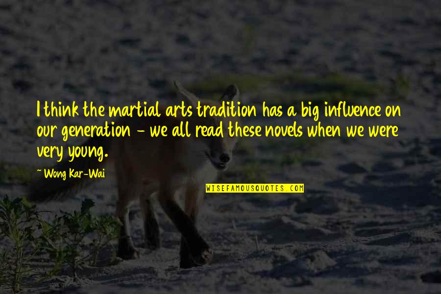 Kar Wai Quotes By Wong Kar-Wai: I think the martial arts tradition has a