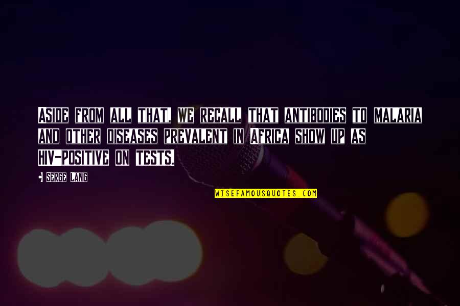 Karabakhski Quotes By Serge Lang: Aside from all that, we recall that antibodies Karabakhski Quotes By Serge Lang: Aside from all that, we recall that antibodies