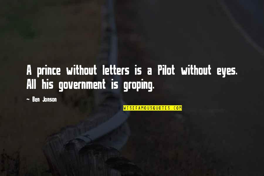 Karabiber Faydalari Quotes By Ben Jonson: A prince without letters is a Pilot without