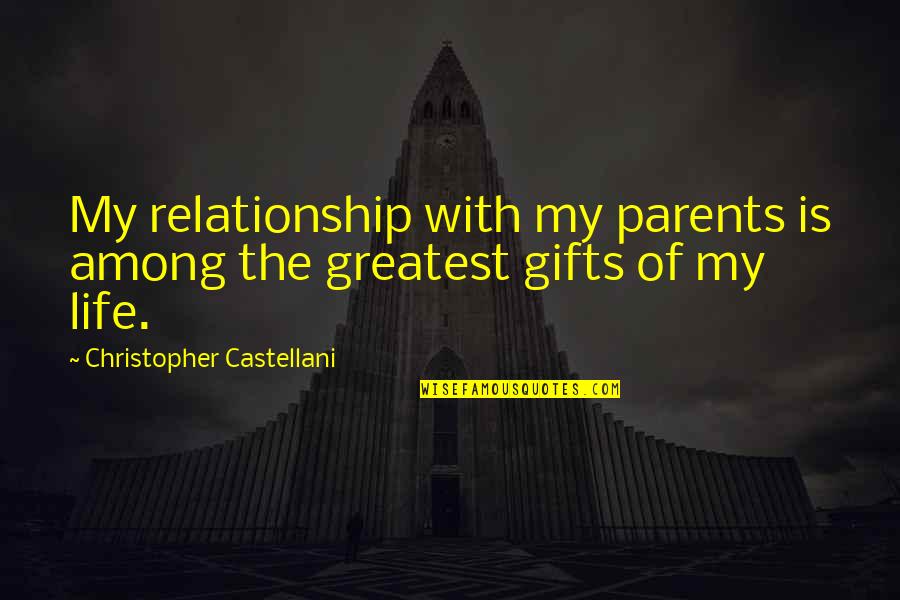 Karagatan At Dagat Quotes By Christopher Castellani: My relationship with my parents is among the Karagatan At Dagat Quotes By Christopher Castellani: My relationship with my parents is among the