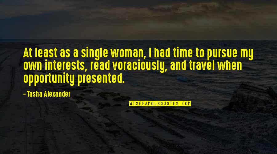 Karagatan Quotes By Tasha Alexander: At least as a single woman, I had Karagatan Quotes By Tasha Alexander: At least as a single woman, I had